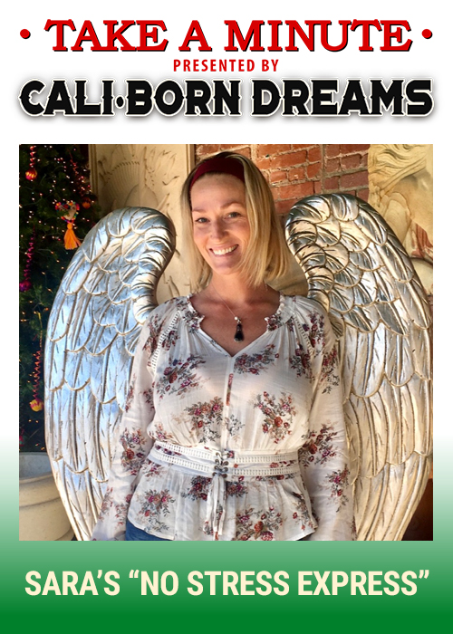 Take A Minute - Sara | Cali-Born Dreams